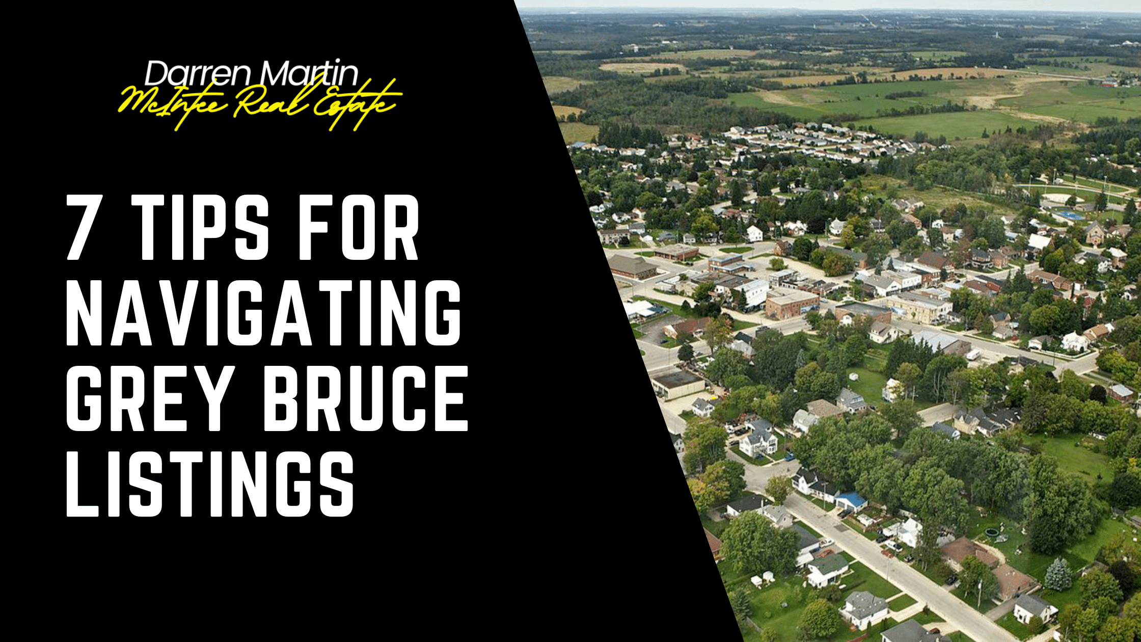 Aerial view of a suburban area with the text “7 Tips for Navigating Grey Bruce Real Estate Listings” and a real estate logo in the top left corner.