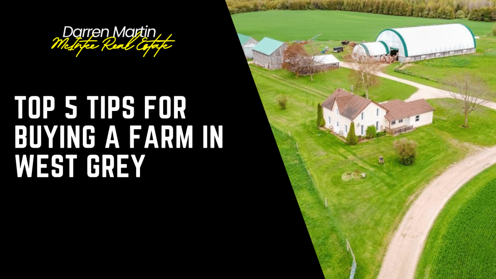 Aerial view of a farmhouse and barns surrounded by green fields, with text promoting top tips for buying a farm in West Grey by Darren Martin Real Estate.