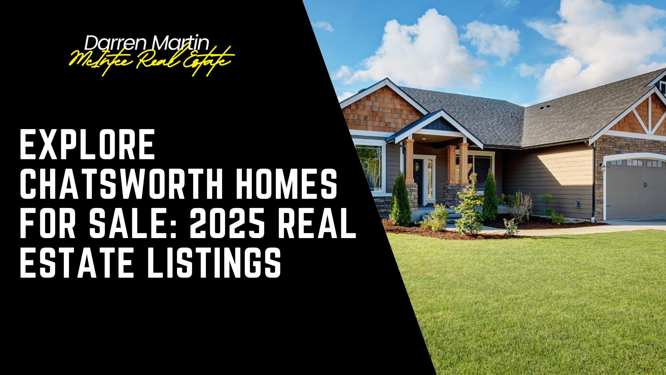 Single-story suburban home with a manicured lawn under a blue sky, alongside text promoting 2025 Chatsworth real estate listings by Darren Martin McIntyre Real Estate.
