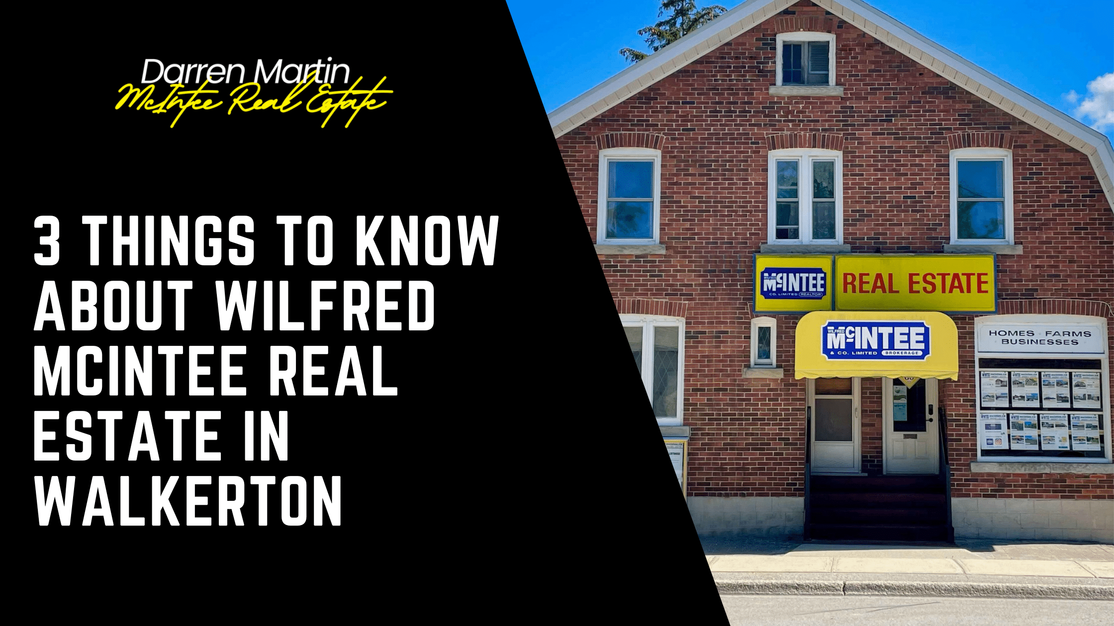 A brick building with signs reading "Wilfred McIntee Real Estate in Walkerton" and window displays featuring real estate listings.