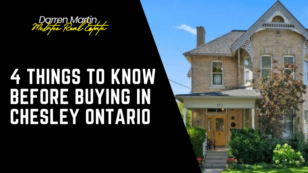 A two-story brick house with a covered porch is shown beside text reading, "4 Things to Know Before Buying in Chesley Ontario" and the Darren Martin McIntyre Real Estate logo.