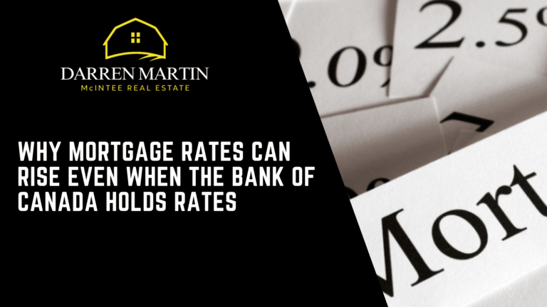 Why Mortgage Rates Can Rise Even When the Bank of Canada Holds Rates